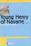 Young Henry of Navarre - Heinrich Mann