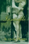 Insatiable - Allison Hobbs