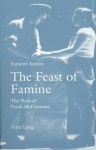 The Feast Of Famine: The Plays Of Frank Mc Guinness - Eamonn Jordan