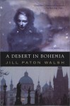 A Desert in Bohemia - Jill Paton Walsh