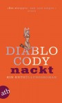 Nackt ein Enthuellungsroman - Diablo Cody