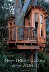 New Treehouses of the World - Pete Nelson