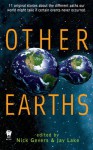 Other Earths - Nick Gevers, Jay Lake