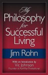 My Philosophy for Successful Living - Jim Rohn, Vic Johnson