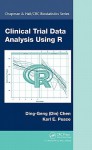 Clinical Trial Data Analysis Using R - Ding-Geng Chen, Karl E. Peace