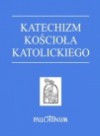 Katechizm Kościoła Katolickiego - praca zbiorowa