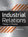 Industrial Relations: Theory and Practice - Trevor Colling, Mike Terry