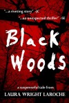 Black Woods - Laura Wright LaRoche