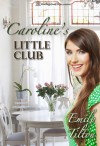 Caroline's Little Club (The Adventures of Caroline) - Emily Tilton