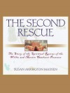 The Second Rescue: The Story of the Spiritual Rescue of the Willie and Martin Handcart Pioneers - Susan Arrington Madsen