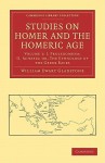 Studies on Homer and the Homeric Age - Volume 1 - William Ewart Gladstone