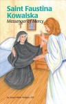 Saint Faustina Kowalska: Messenger of Mercy - Susan Helen Wallace, Joan Waites