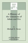 A History Of The Literature Of Adam And Eve - Michael Edward Stone