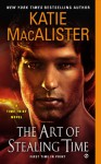 The Art of Stealing Time - Katie MacAlister