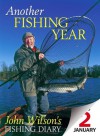 Another Fishing Year: John Wilson's Fishing Diary - John Wilson