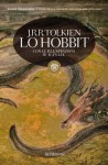 Lo Hobbit: Con le illustrazioni di Alan Lee - Alan Lee, J.R.R. Tolkien, Caterina Ciuferri, Paolo Paron