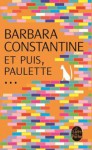 Et puis, Paulette... - Barbara Constantine