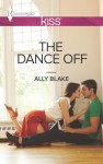 The Dance Off (Harlequin Kiss) - Ally Blake