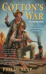 Cotton's War (Sheriff Cotton Burke) - Phil Dunlap