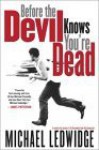 Before the Devil Knows You're Dead - Michael Ledwidge