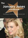 The January Jones Handbook - Everything You Need to Know about January Jones - Emily Smith