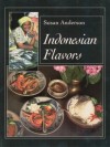 Indonesian Flavors - Susan Anderson