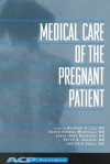 Medical Care of the Pregnant Patient (Women's Health Series) - Richard S. Lee