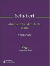 Abschied von der Harfe, D406 - Franz Schubert