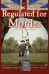 Regulated for Murder: A Michael Stoddard American Revolution Thriller - Suzanne Adair