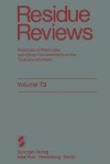 Residue Reviews: Residues of Pesticides and Other Contaminants in the Total Environment - Francis A. Gunther