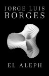 El Aleph (Vintage Espanol) (Spanish Edition) - Jorge Luis Borges