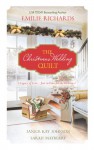 The Christmas Wedding Quilt: Let It SnowYou Better Watch OutNine Ladies Dancing - Emilie Richards, Janice Kay Johnson, Sarah Mayberry