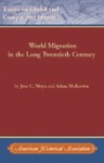 World Migration in the Long Twentieth Century - José C. Moya, Adam McKeown