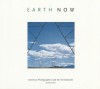 Earth Now: American Photographers and the Environment - Katherine Ware