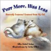Purr More, Hiss Less: Heavenly Lessons I Learned from My Cat - Allia Zobel Nolan, Erika Oller