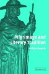 Pilgrimage and Literary Tradition - Philip Edwards