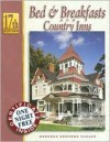 Bed & Breakfasts And Country Inns, 17th Edition - Deborah Edwards Sakach