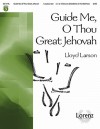 Guide Me, O Thou Great Jehovah - Lloyd Larson