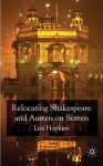 Relocating Shakespeare and Austen on Screen - Lisa Hopkins