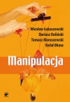 Manipulacja - Dariusz Doliński, Wiesław Łukaszewski, Tomasz Maruszewski, Rafał Ohme