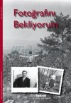 Fotoğrafını Bekliyorum - Sabahattin Ali, Sevengül Sönmez