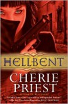 Hellbent - Cherie Priest