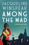 Among the Mad: 6 (Maisie Dobbs) - Jacqueline Winspear