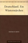 Deutschland, ein Wintermärchen - Heinrich Heine