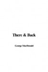 There & Back - George MacDonald