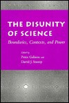 The Disunity of Science: Boundaries, Contexts, and Power - Peter Galison