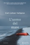 L'uomo del mare - Carl-Johan Vallgren, Carmen Giorgetti Cima