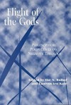 Flight of the Gods: Philosophical Perspectives on Negative Theology - Laurens ten Kate