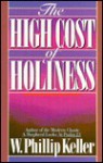 The High Cost of Holiness - W. Phillip Keller