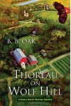 Thoreau on Wolf Hill (A Henry David Thoreau Mystery) - B. B. Oak